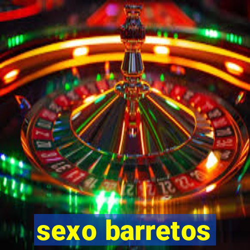 sexo barretos